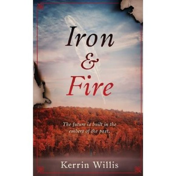 Iron & Fire -- Kerrin Willis - Picture 1 of 3